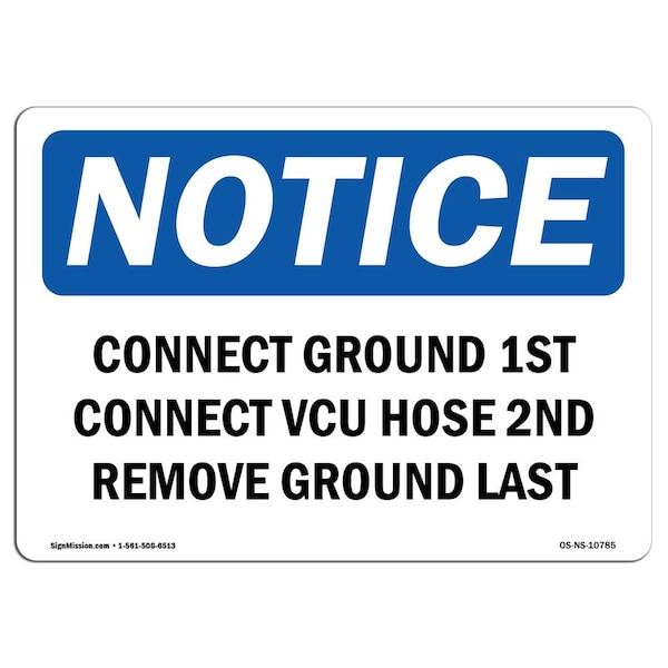 OSHA Notice Sign, 3.5" Height, Connect Ground 1st Connect Vcu Hose 2nd Sign, Landscape, 10PK